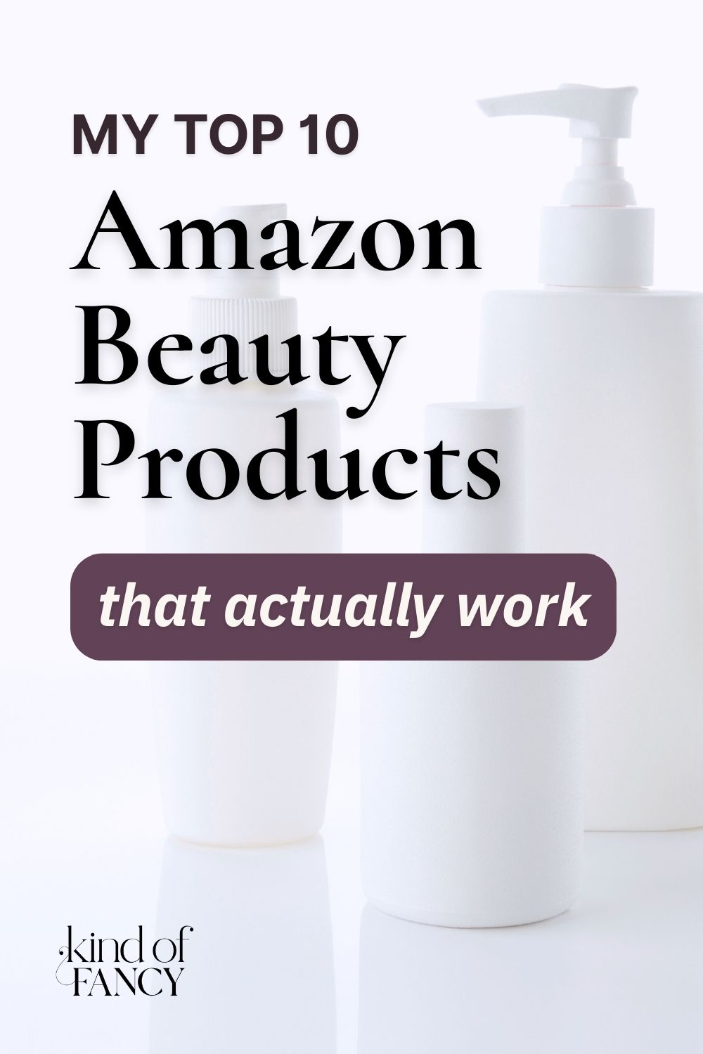 10 Amazon Beauty Products That Actually Work kindoffancy.com