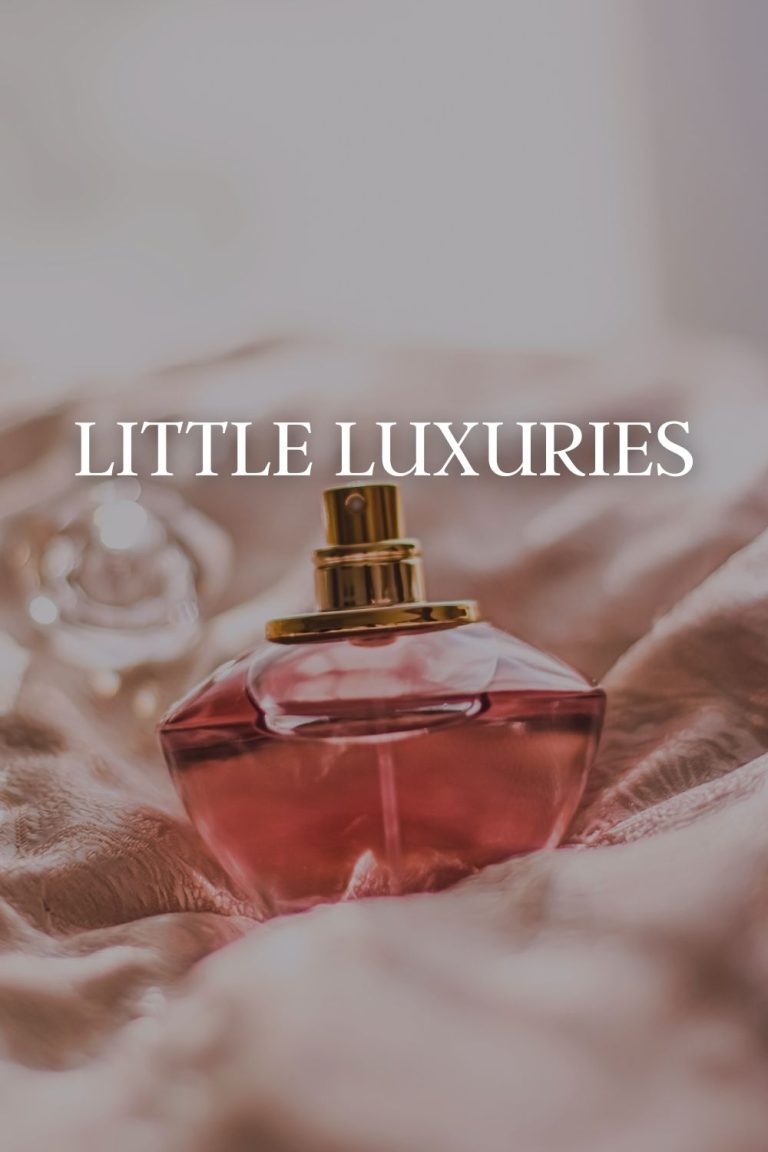 little luxuries kind of fancy