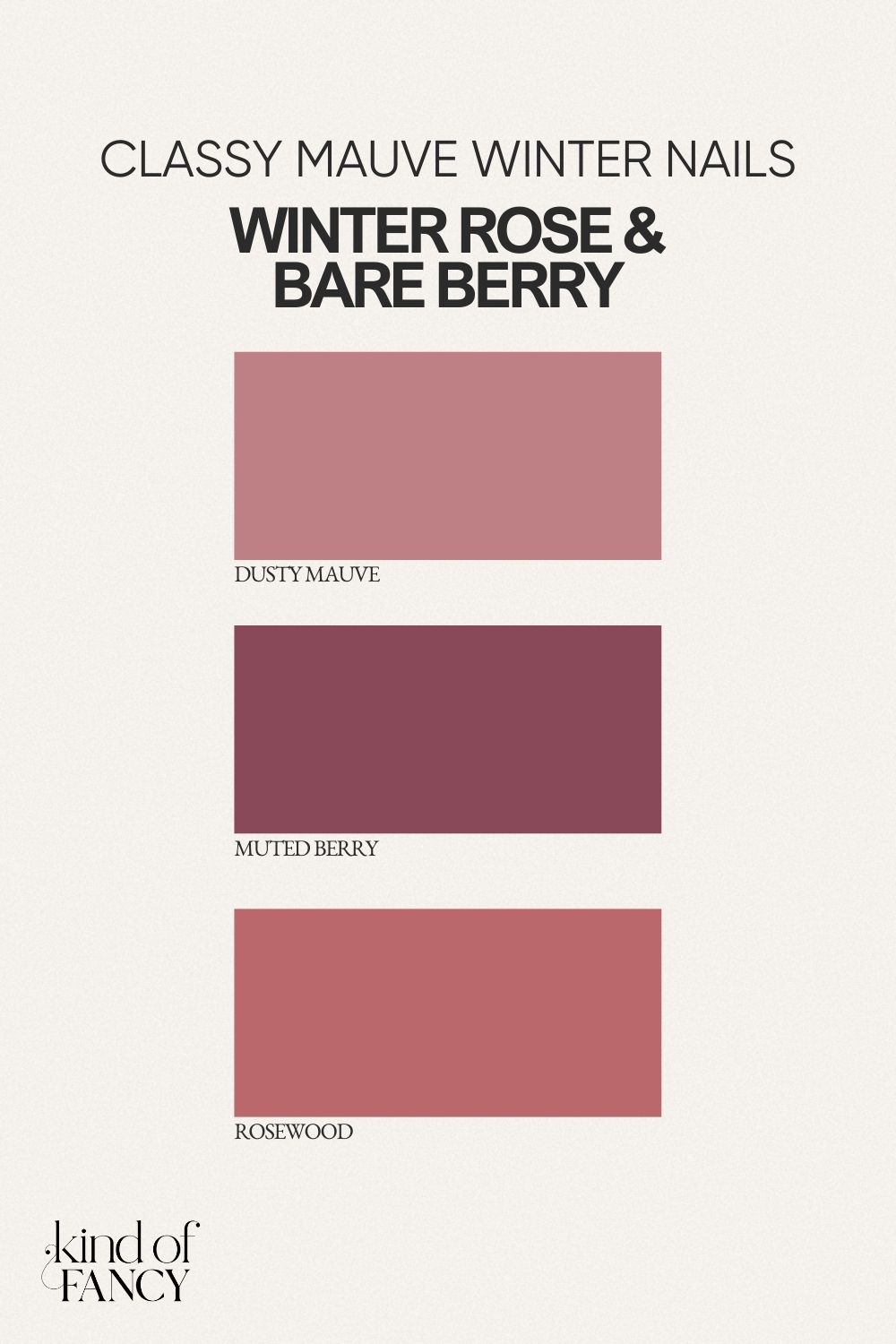 Dusty mauve, muted berry, and rosewood winter nail swatches. Soft, romantic winter neutral nail colors for a simple, elegant, quiet-luxury manicure.