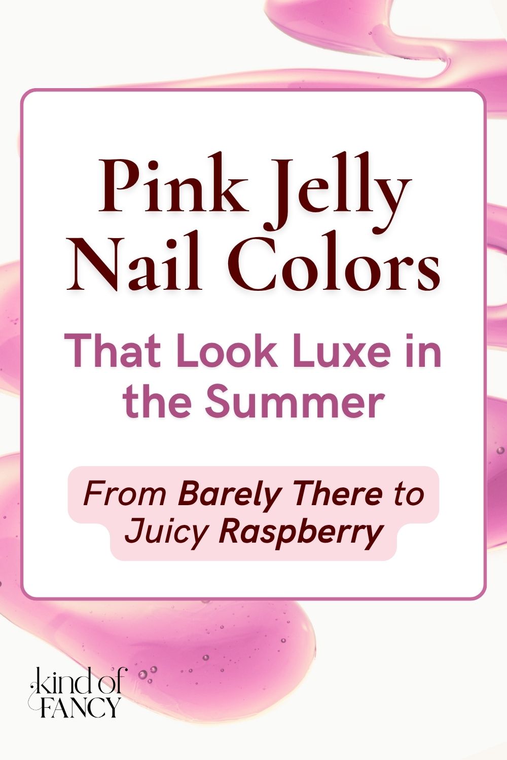 pink jelly nails colors that look luxe in summer