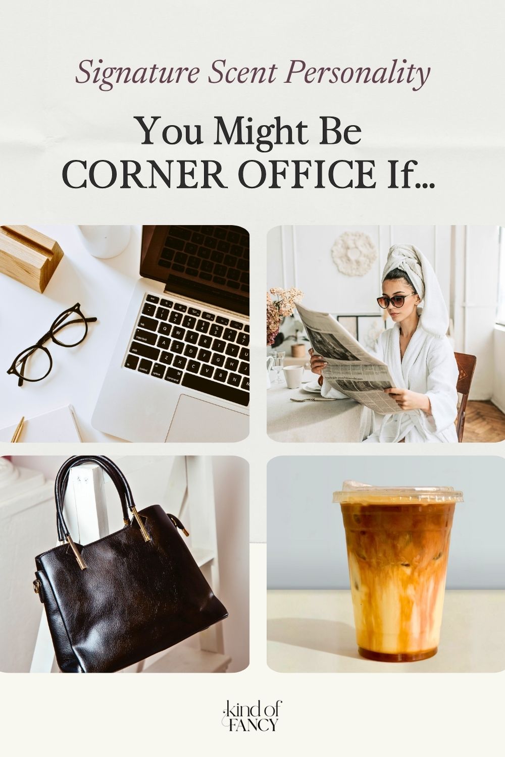 Fragrance mood board for Corner Office signature scent capsule: laptop on a white desk with readers, a luxe black leather handbag, a large iced coffee, and a woman in a luxe robe and hair wrap reading the newspaper in a beautiful suite.