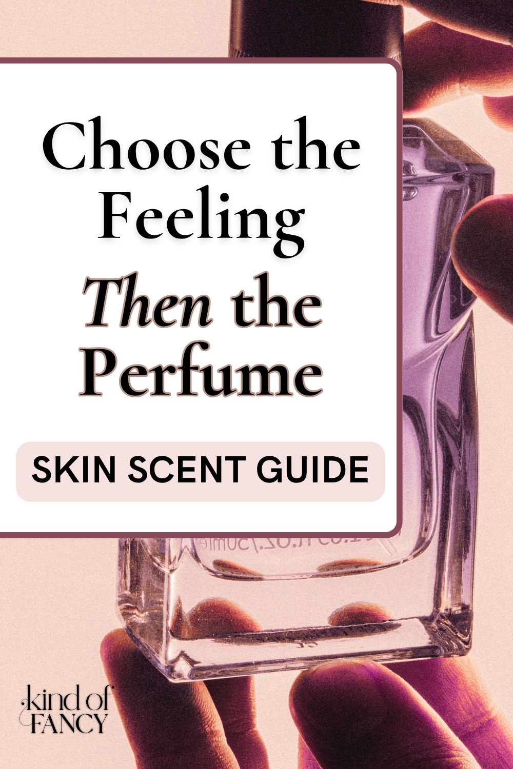 best skin scent perfume guide - close up of a clean skin scent in a lovely glass bottle between two hands
